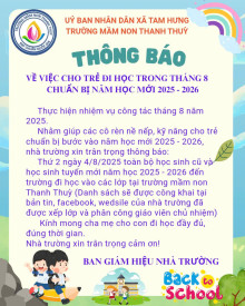 THÔNG BÁO VỀ VIỆC CHO TRẺ ĐI HỌC TRONG THÁNG 8 VÀ CHUẨN BỊ CHO NĂM HỌC MỚI 2025 - 2026